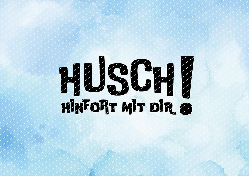 Husch! Hinfort mit dir // Plotterdatei SVG Vektor Grafik