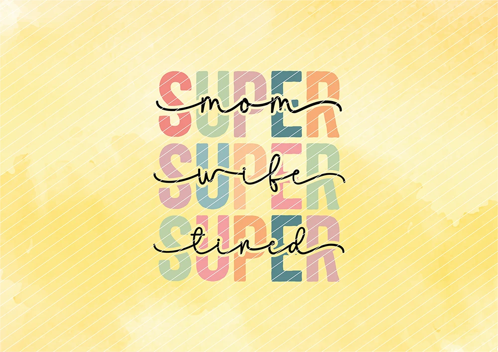 Super Mom - Super Wife - Super Tired // Bügelbild