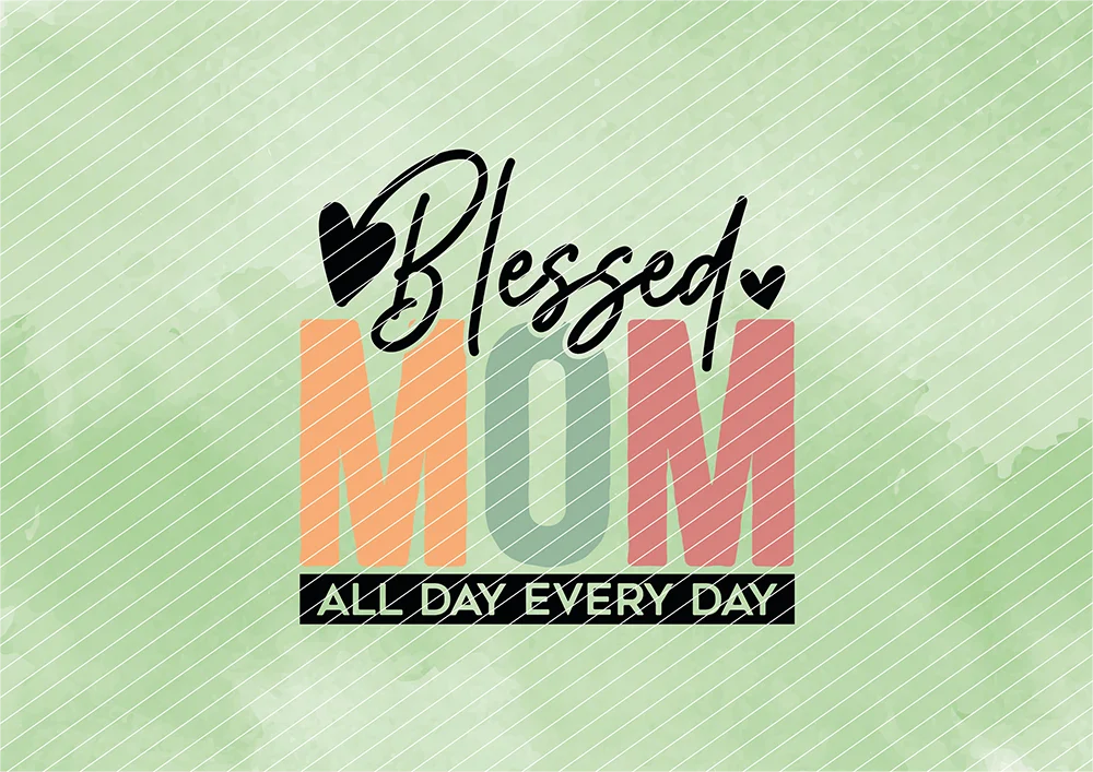 Blessed Mom - All Day Every Day // Bügelbild